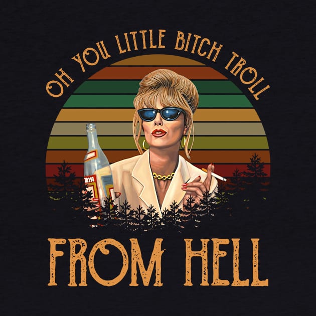 Oh You Little Bitch Troll From Hell Fitted Ladies Patsy Fabulous by chaxue